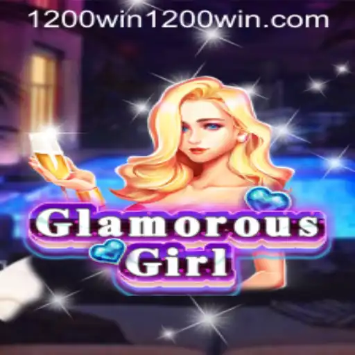 Exploring the Glamorous World of GlamorousGirl: Your Gateway to 1200win PH Login